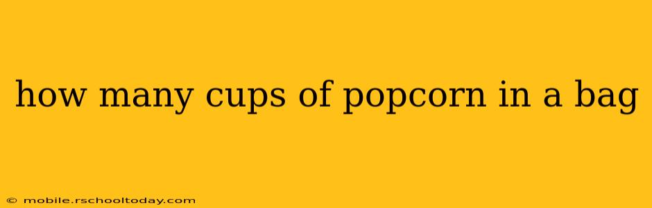 how many cups of popcorn in a bag