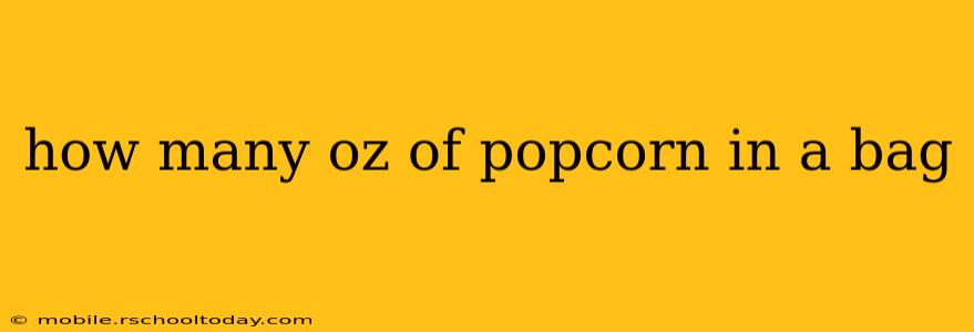 how many oz of popcorn in a bag