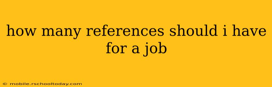 how many references should i have for a job