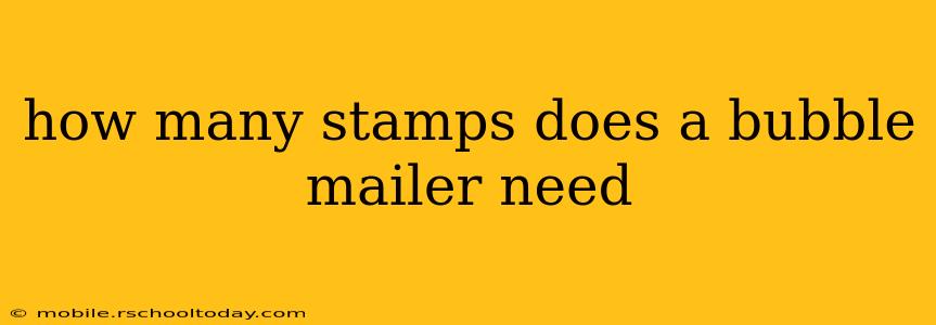 how many stamps does a bubble mailer need