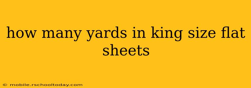 how many yards in king size flat sheets