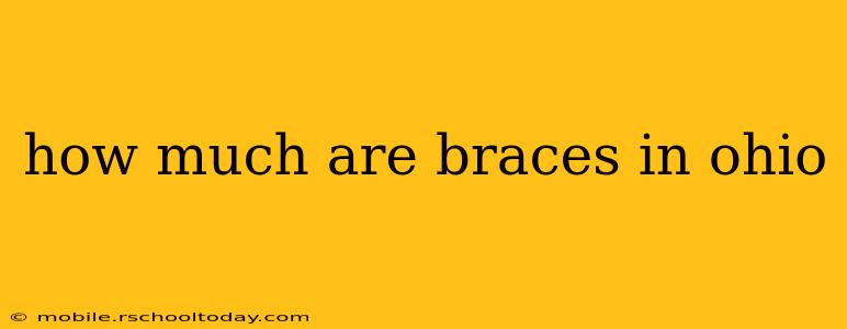 how much are braces in ohio