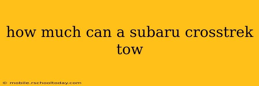 how much can a subaru crosstrek tow