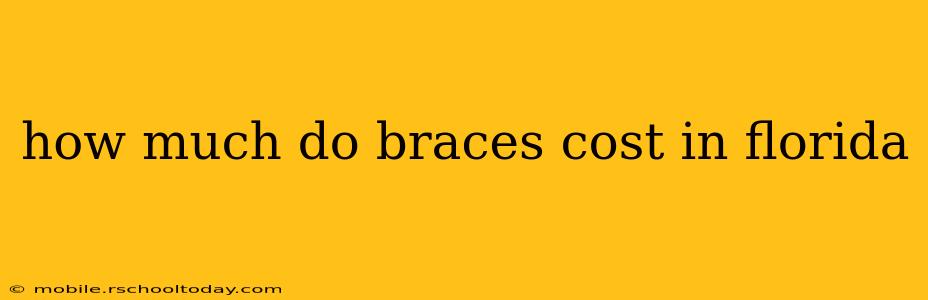 how much do braces cost in florida