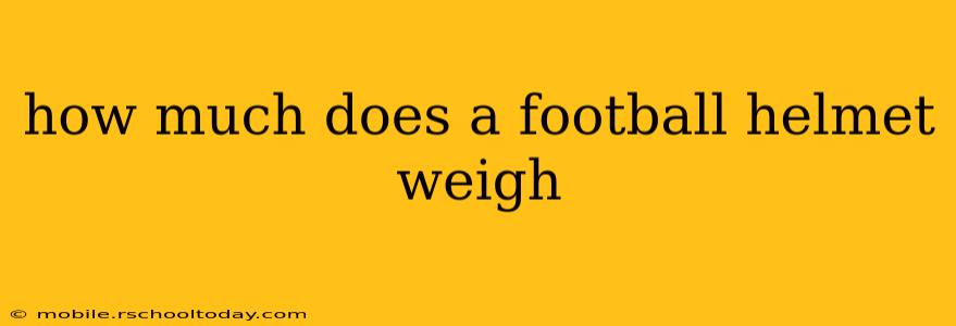 how much does a football helmet weigh