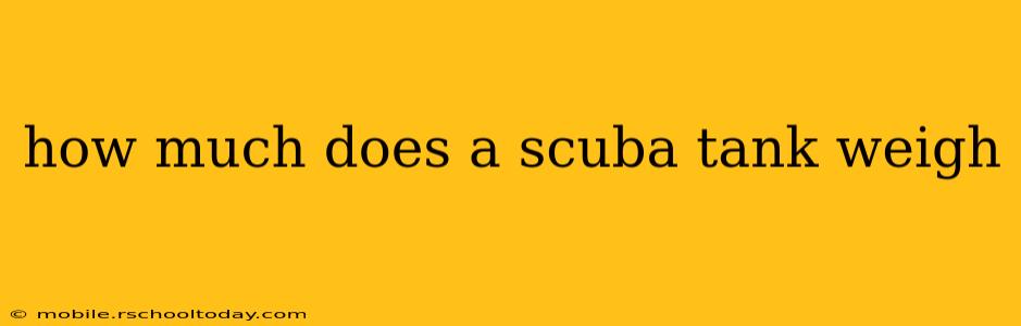 how much does a scuba tank weigh