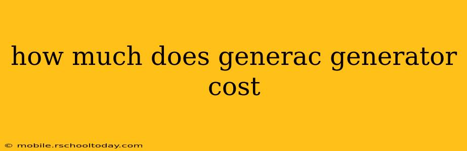 how much does generac generator cost