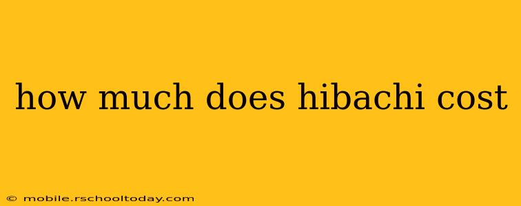 how much does hibachi cost