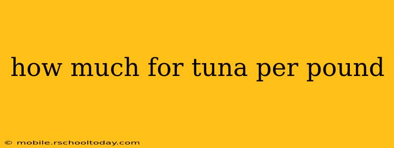 how much for tuna per pound