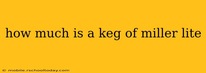 how much is a keg of miller lite