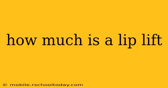 how much is a lip lift