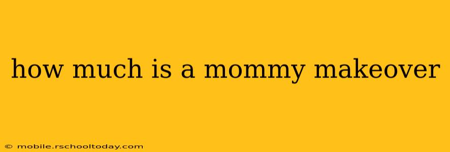 how much is a mommy makeover