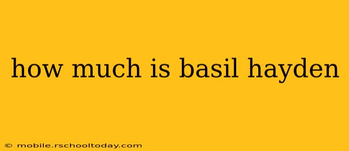 how much is basil hayden