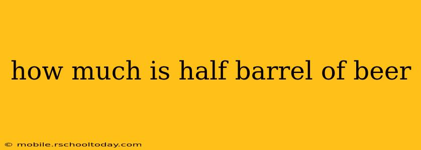 how much is half barrel of beer