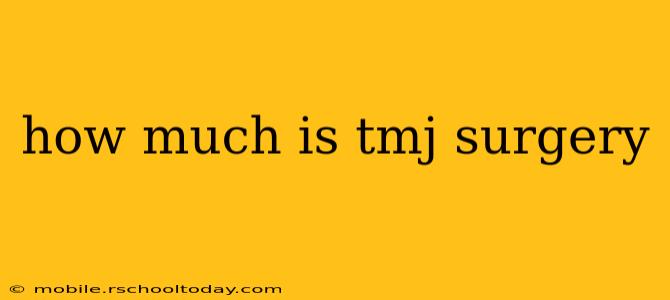 how much is tmj surgery