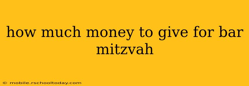 how much money to give for bar mitzvah