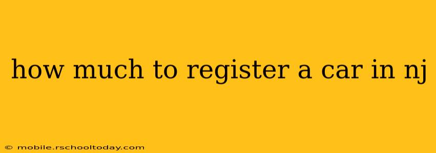 how much to register a car in nj