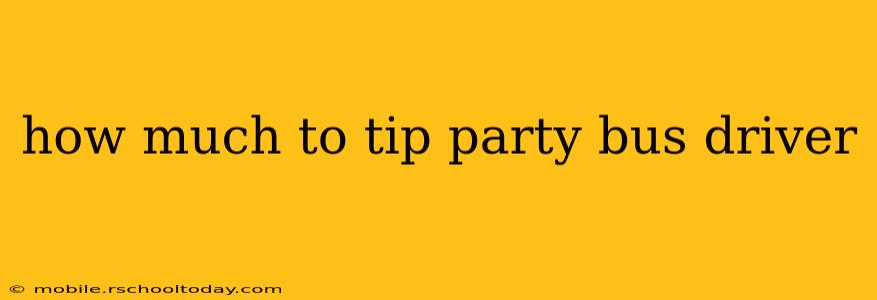 how much to tip party bus driver