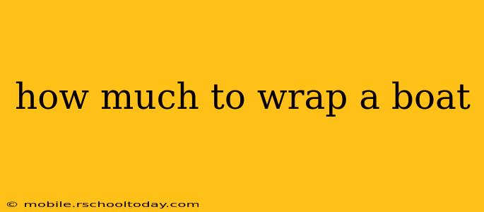 how much to wrap a boat
