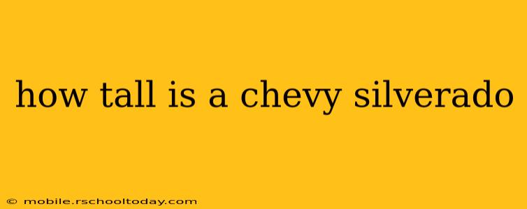 how tall is a chevy silverado