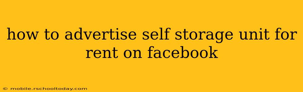 how to advertise self storage unit for rent on facebook