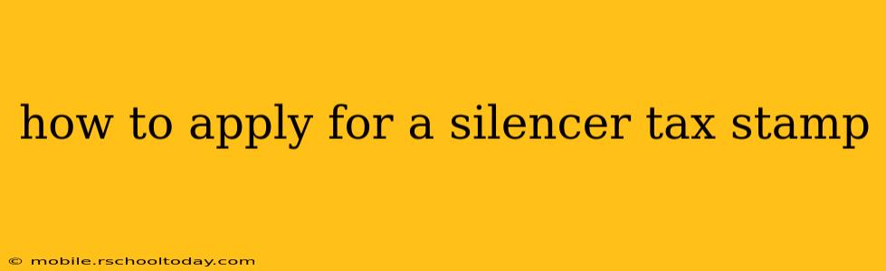 how to apply for a silencer tax stamp