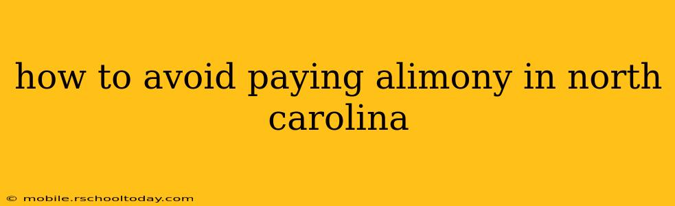 how to avoid paying alimony in north carolina