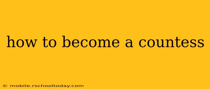 how to become a countess