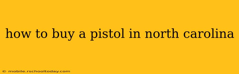 how to buy a pistol in north carolina