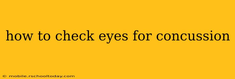 how to check eyes for concussion