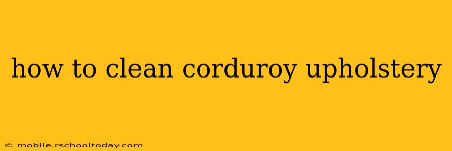 how to clean corduroy upholstery