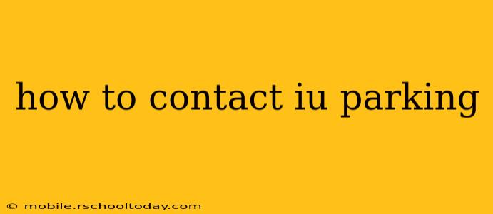 how to contact iu parking