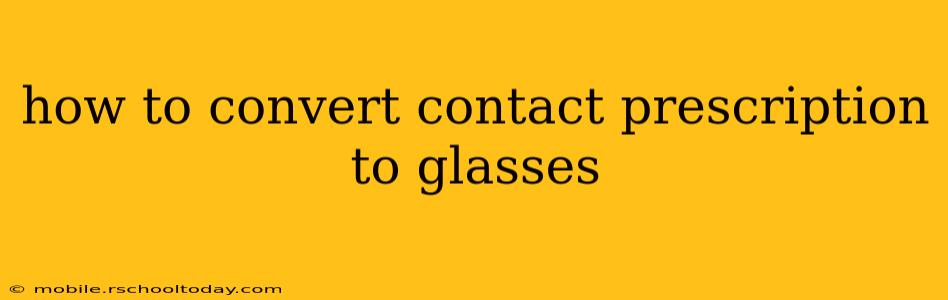 how to convert contact prescription to glasses