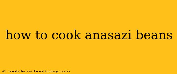 how to cook anasazi beans