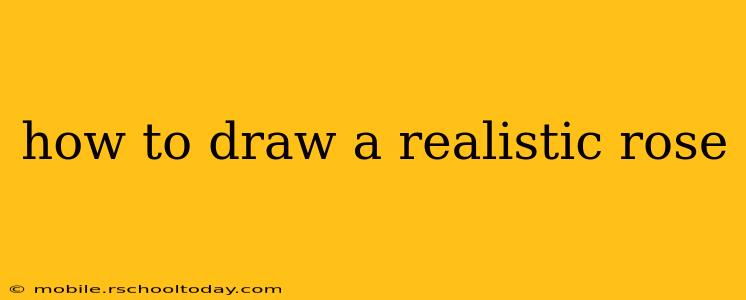 how to draw a realistic rose