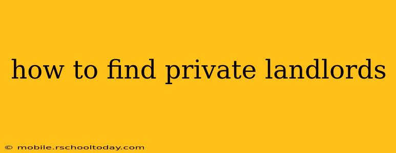 how to find private landlords