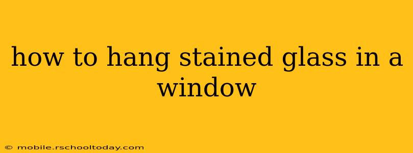 how to hang stained glass in a window