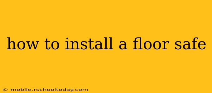 how to install a floor safe