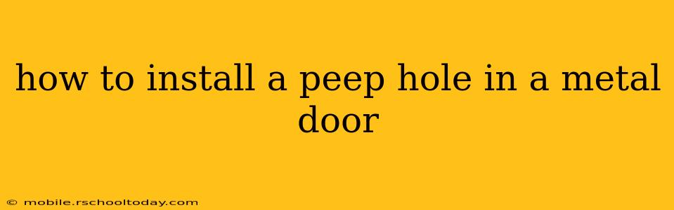 how to install a peep hole in a metal door