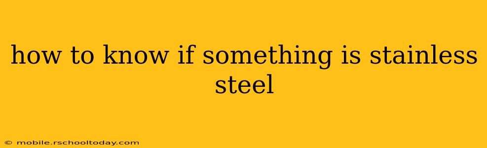 how to know if something is stainless steel