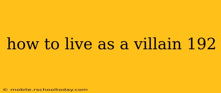 how to live as a villain 192