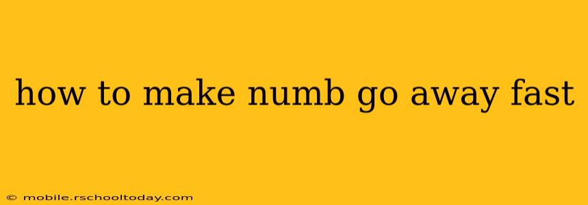 how to make numb go away fast