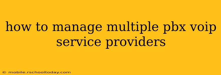 how to manage multiple pbx voip service providers