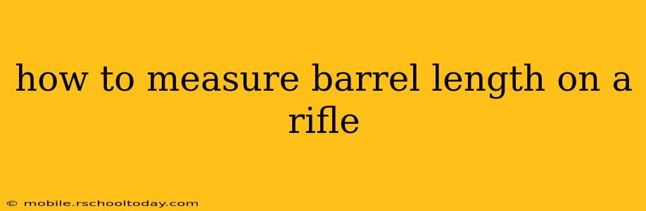 how to measure barrel length on a rifle