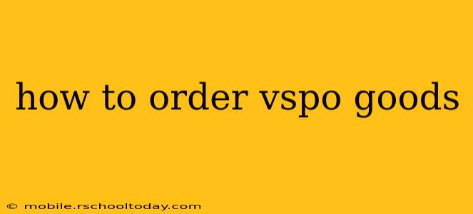 how to order vspo goods