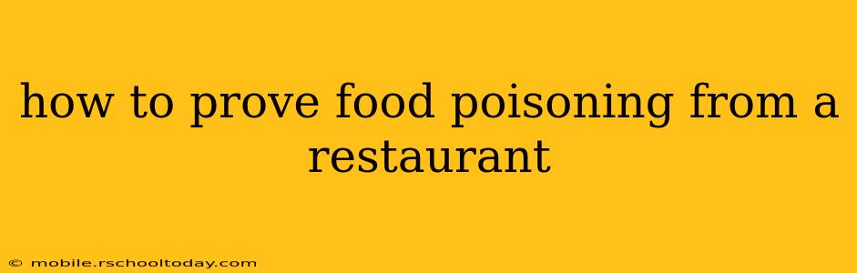 how to prove food poisoning from a restaurant