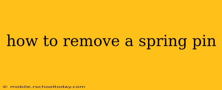 how to remove a spring pin