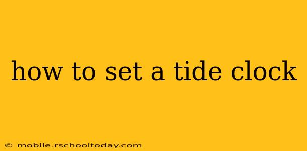 how to set a tide clock