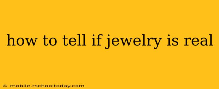 how to tell if jewelry is real