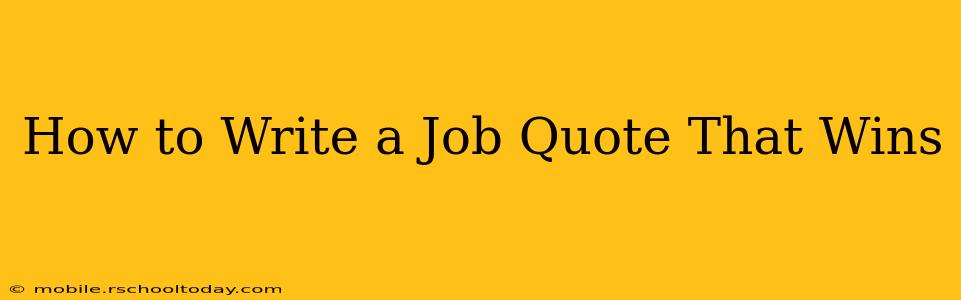 How to Write a Job Quote That Wins